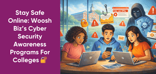 Stay Safe Online: Woosh Biz’s Cyber Security Awareness Programs For Colleges 🔐