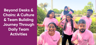 Beyond Desks & Chairs: A Culture & Team Building Journey Through Daily Team Activities
