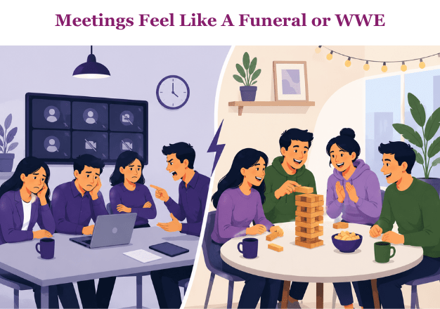 Meetings Feel Like A Funeral or WWE