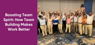 Boosting Team Spirit: How Team Building Makes Work Better