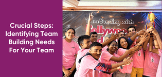 Crucial Steps: Identifying Team Building Needs For Your Team