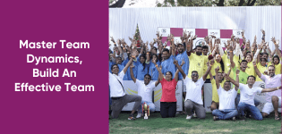 Master Team Dynamics, Build An Effective Team