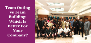 Team Outing vs Team Building: Which Is Better For Your Company?